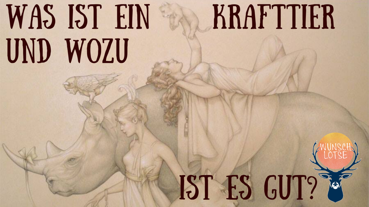 Was ist ein Krafttier und wozu ist es gut?
